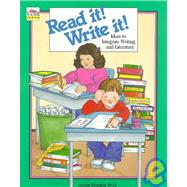 Read It! Write It! K-6 : Ideas to Integrate Writing and Literature