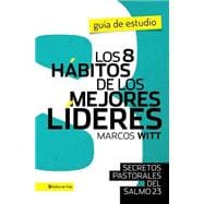 Los 8 hábitos de los mejores líderes / The 8 Habits of the best leaders