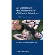 A Handbook for the Assessment of Children's Behaviours, Includes Wiley Desktop Edition