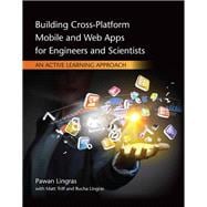 Building Cross-Platform Mobile and Web Apps for Engineers and Scientists: An Active Learning Approach