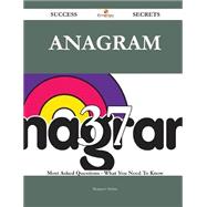 Anagram 37 Success Secrets - 37 Most Asked Questions On Anagram - What You Need To Know