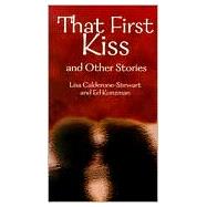 That First Kiss and Other Stories