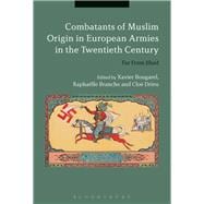 Combatants of Muslim Origin in European Armies in the Twentieth Century