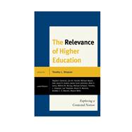 The Relevance of Higher Education Exploring a Contested Notion