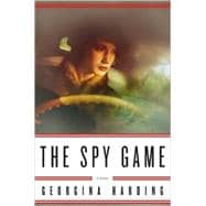 The Spy Game A Novel
