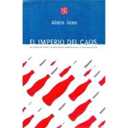 El imperio del caos: Las republicas frente a la dominacion estadounidense en la posguerra fria