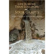 Life Is More Than Lollipops and Sour Grapes