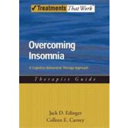 Overcoming Insomnia A Cognitive-Behavioral Therapy Approach Therapist Guide