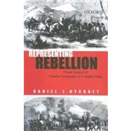 Representing Rebellion Visual Aspects of Counter-Insurgency in Colonial India