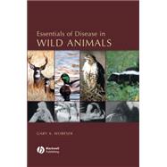 Essentials of Disease in Wild Animals