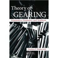 Theory of Gearing: Kinematics, Geometry, and Synthesis