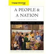 Cengage Advantage Books: A People and a Nation A History of the United States, Volume II: Since 1865