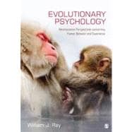 Evolutionary Psychology : Neuroscience Perspectives Concerning Human Behavior and Experience,9781412995894