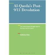 Al-Qaeda's Post-9/11 Devolution The Failed Jihadist Struggle Against the Near and Far Enemy
