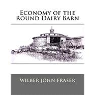 Economy of the Round Dairy Barn