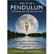 How to Use a Pendulum for Dowsing and Divination