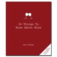 34 Things to Know About Wine