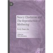Nancy Chodorow and The Reproduction of Mothering