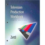 Workbook for Zettl’s Television Production Handbook, 10th