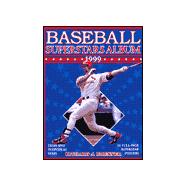 Baseball Superstars Album 1999: Team and Individual Stats : 16 Full-Page Superstar Posters