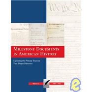 Milestone Documents in American History : Exploring the Primary Sources That Shaped America