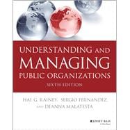 Understanding and Managing Public Organizations,9781119705895