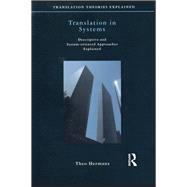 Translation in Systems: Descriptive and System-oriented Approaches Explained,9781138135895