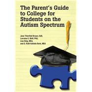 The Parent’s Guide to College for Students on the Autism Spectrum