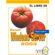 Microsoft Windows Server 2003 / Windows Server 2003: A Beginner's Guide