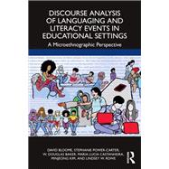 Discourse Analysis of Languaging and Literacy Events in Educational Settings