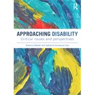 Approaching Disability: Critical Issues and Perspectives