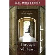 Through the Heart A Novel