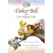 Tinker Bell: Two Magical Tales (Disney Fairies)