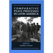 Comparative Peace Processes in Latin America