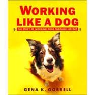 Working Like a Dog The Story of Working Dogs through History