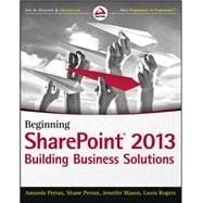 Beginning SharePoint 2013 Building Business Solutions