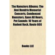Hamsters Albums : The Jimi Hendrix Memorial Concerts, Condensed Hamsters, Open All Hours, Pet Sounds