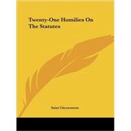 Twenty-one Homilies on the Statutes