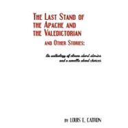 The Last Stand of the Apache and the Valedictorian and Other Stories