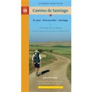 A Pilgrim's Guide to the Camino de Santiago; St. Jean • Roncesvalles • Santiago
