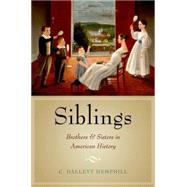 Siblings Brothers and Sisters in American History