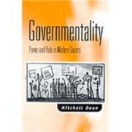Governmentality : Power and Rule in Modern Society