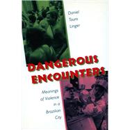 Dangerous Encounters