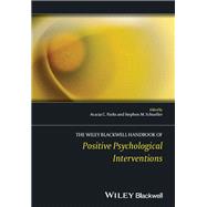 The Wiley Blackwell Handbook of Positive Psychological Interventions