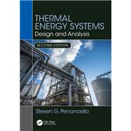 Thermal Energy Systems: Design and Analysis, Second Edition