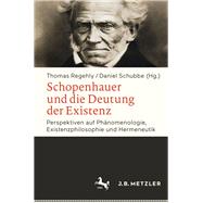 Schopenhauer und die Deutung der Existenz