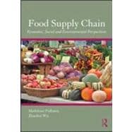 Food Supply Chain Management: Economic, Social and Environmental Perspectives