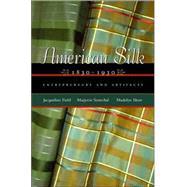 American Silk, 1830 - 1930
