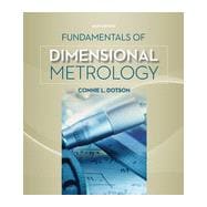 Fundamentals of Dimensional Metrology, 6th Edition