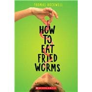 How to Eat Fried Worms (Scholastic Gold)